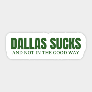 DALLAS SUCKS Sticker